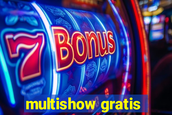 multishow gratis